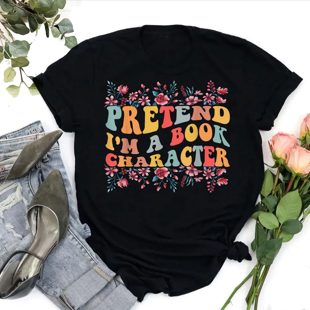 Funny Quote Pretend I'm A Book Character, Cute Book Lover T-Shirt Shirt
