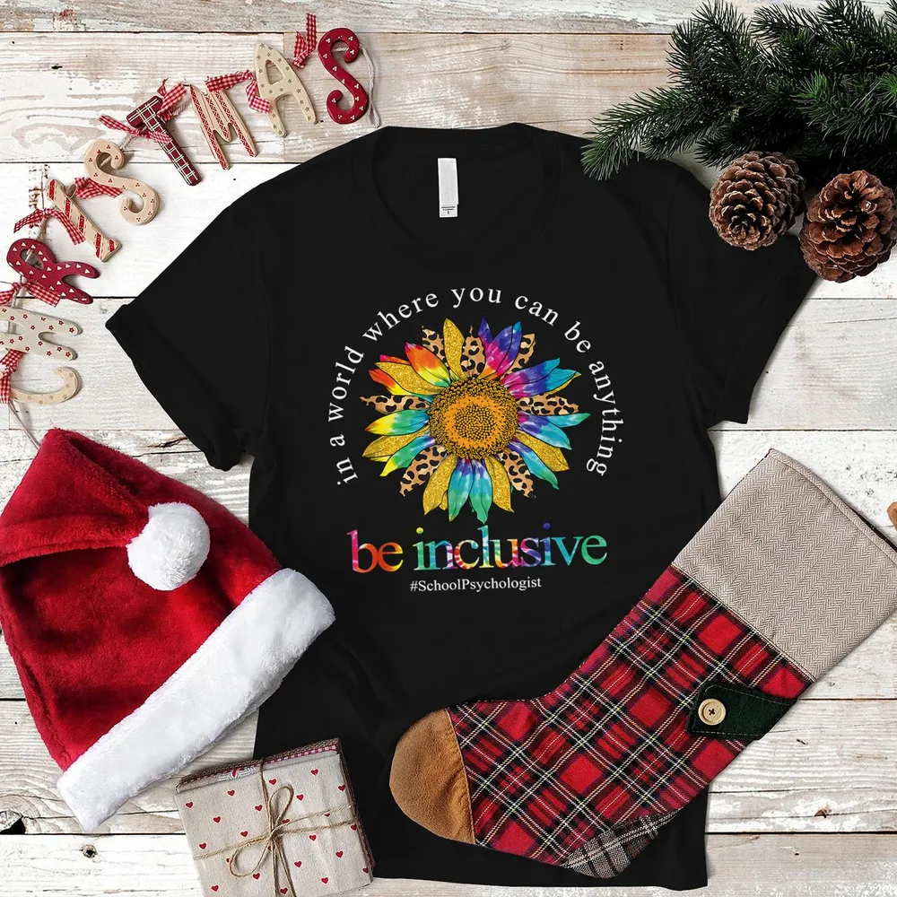 Tie Dye Sunflower School Psychologist Be Inclusive Teaching Shirt
