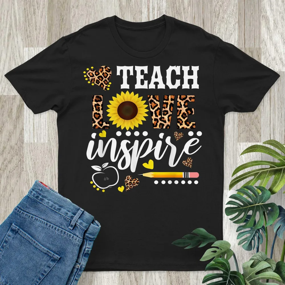 Teach Love Inspire Teacher Gift Sunflower Appreciation Shirt