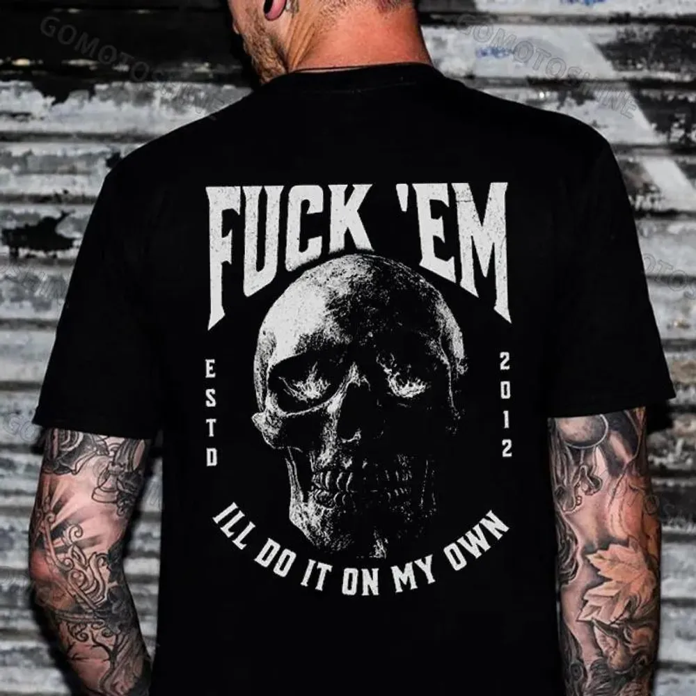 F*ck'em I'll do it shirt