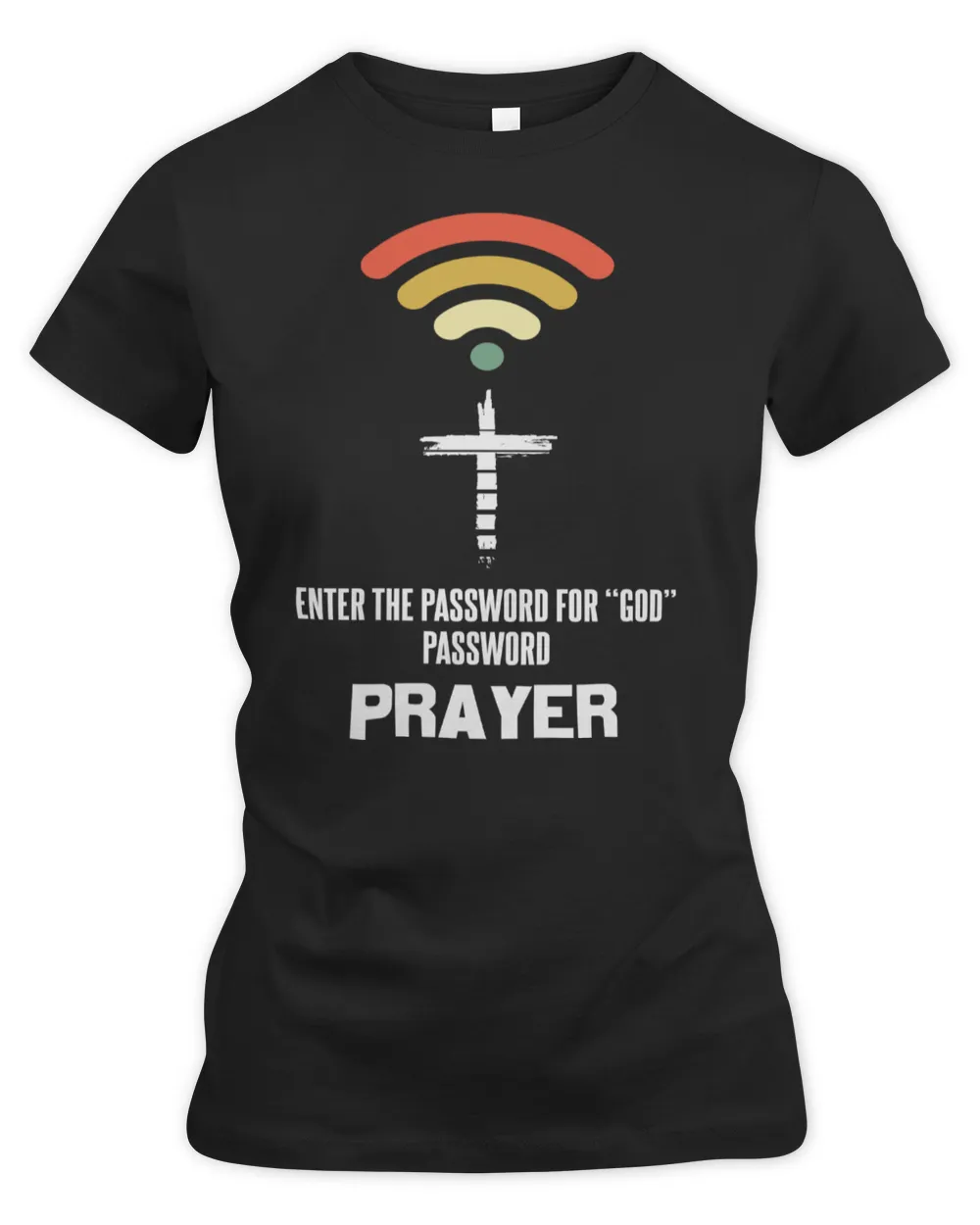 Enter the password for God Women's Premium Slim Fit Tee black s