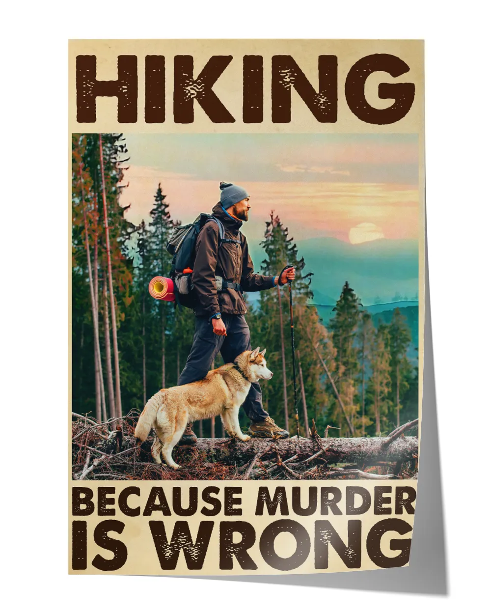 Hiking with Because Murder is Wrong Poster Poster