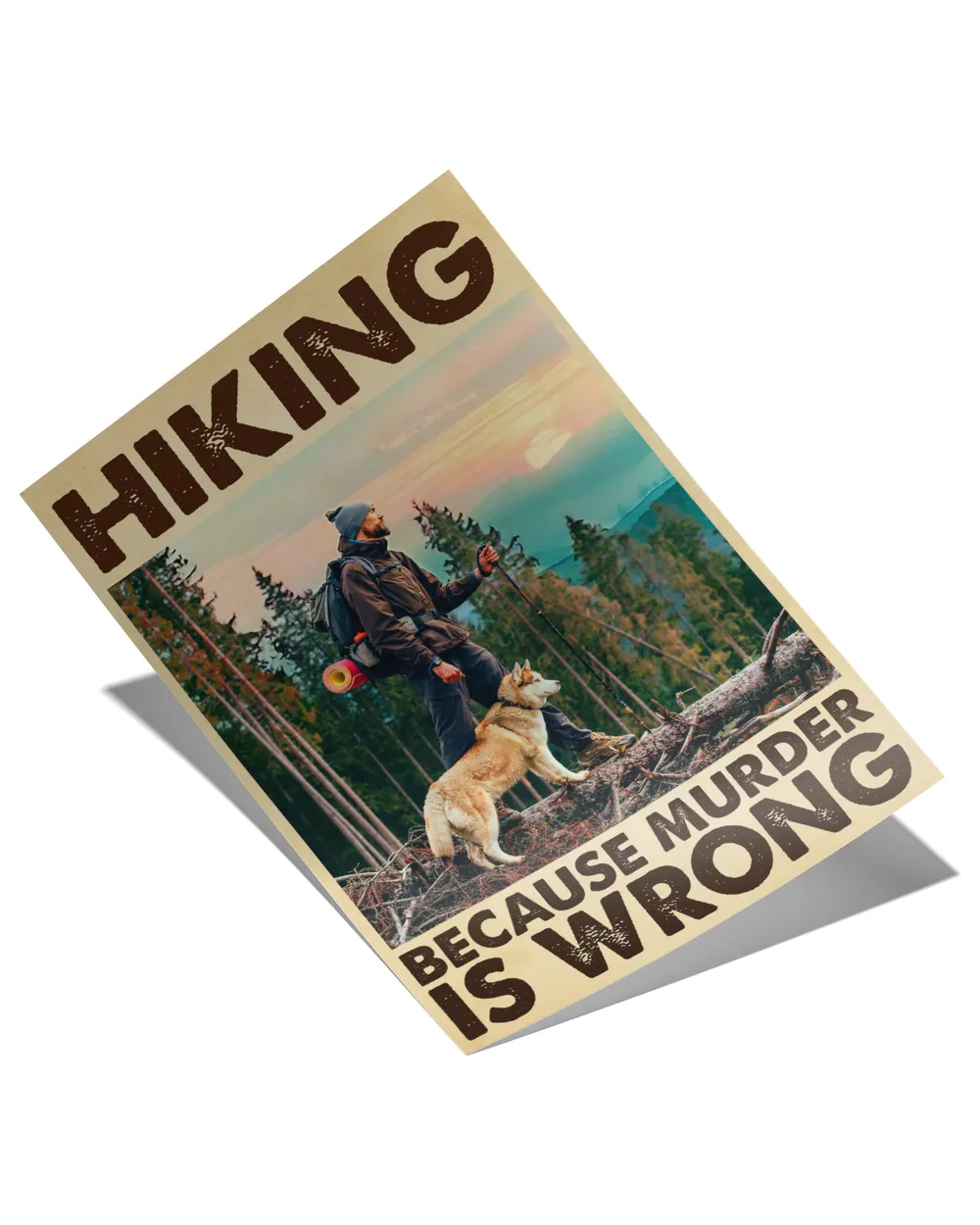 Hiking with Because Murder is Wrong Poster Poster