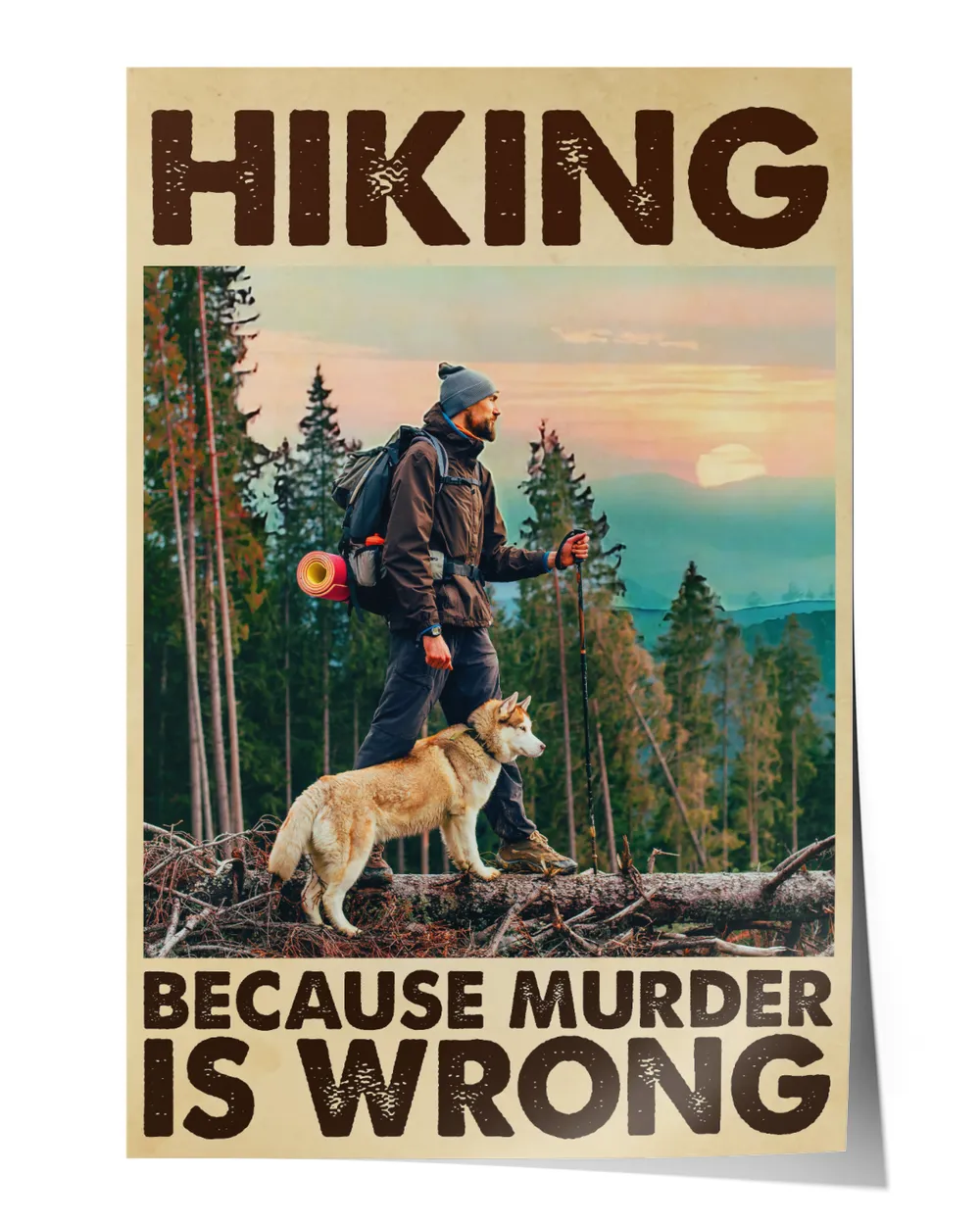 Hiking with Because Murder is Wrong Poster Poster