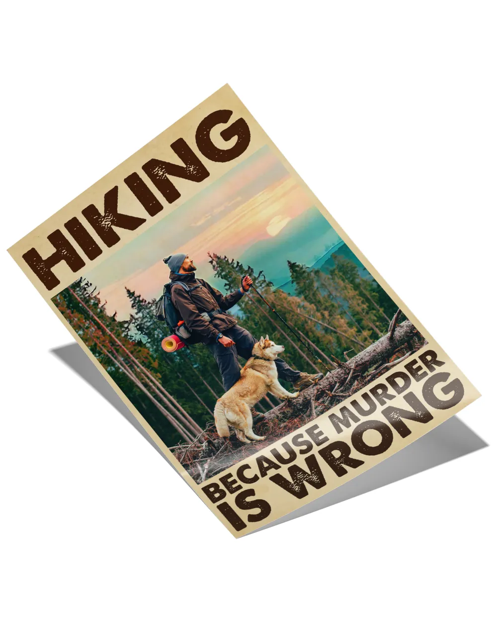 Hiking with Because Murder is Wrong Poster Poster