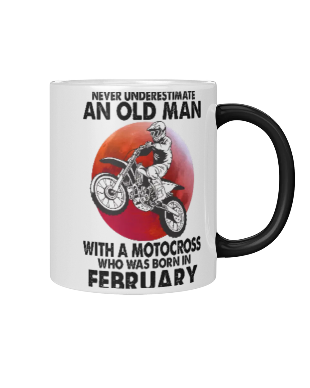 Never Underestimate An Old Man With Motocross February Magic Mug black 11oz