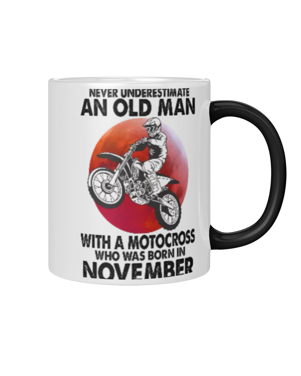 Never Underestimate An Old Man With Motocross November Magic Mug black 11oz