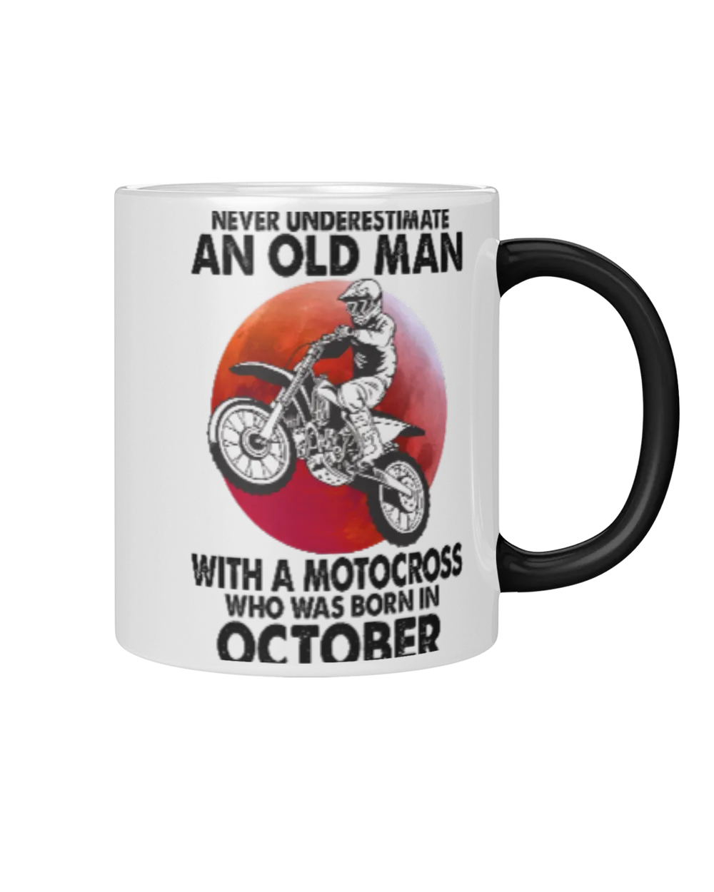 Never Underestimate An Old Man With Motocross October Magic Mug black 11oz