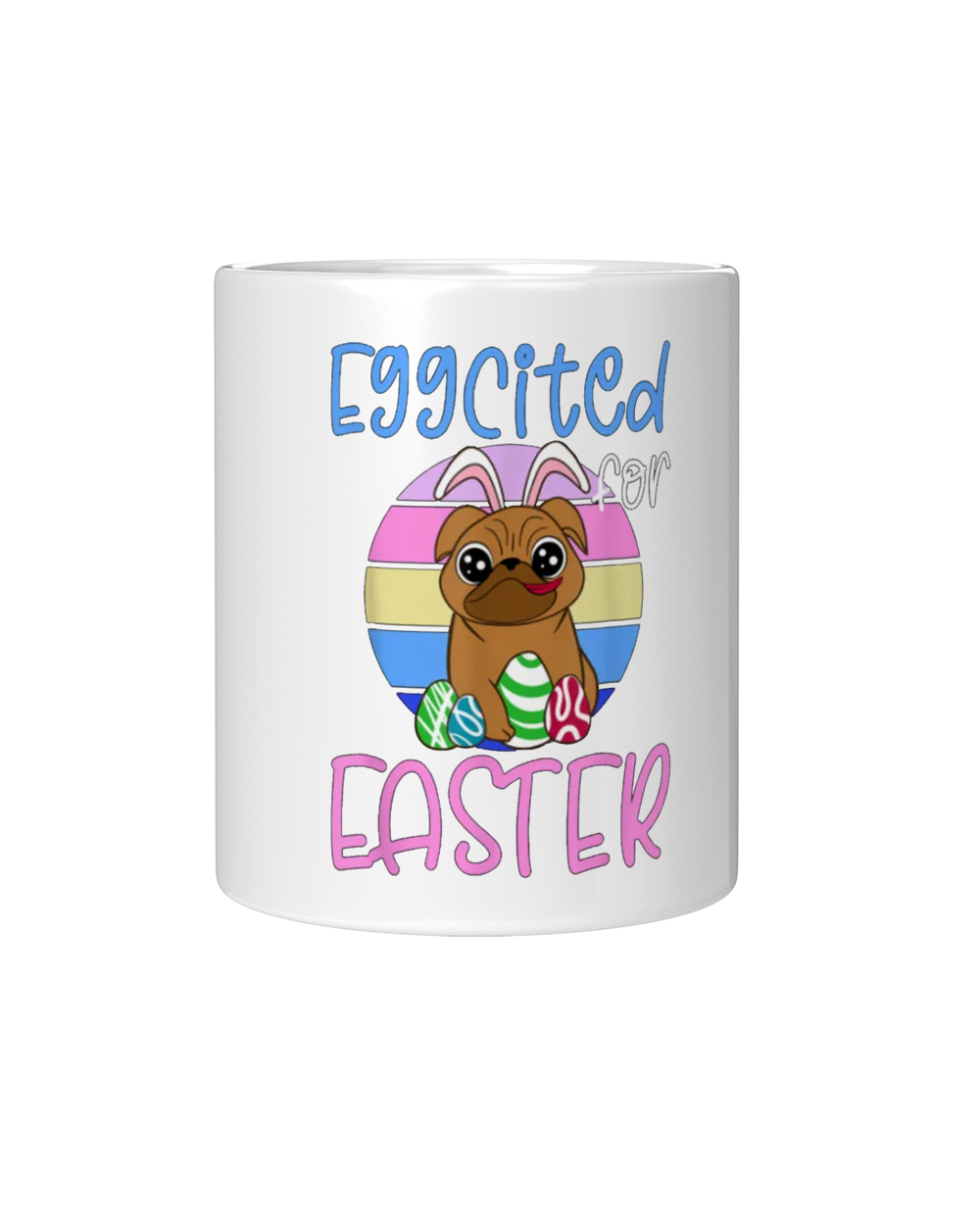 EGGCITED FOR EASTER Bunny Pug