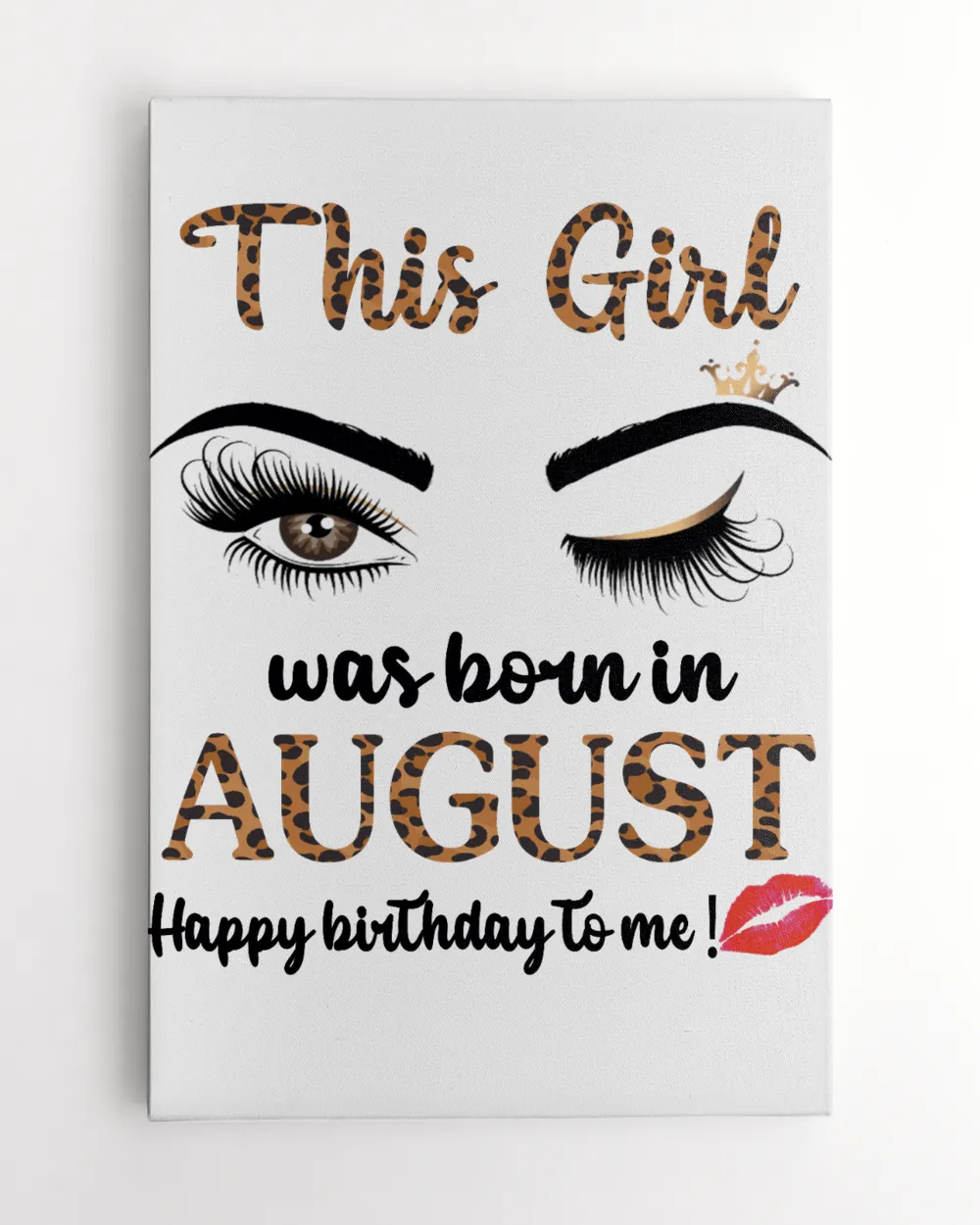 Womens August Birthday Leopard This Girl Was Born In August