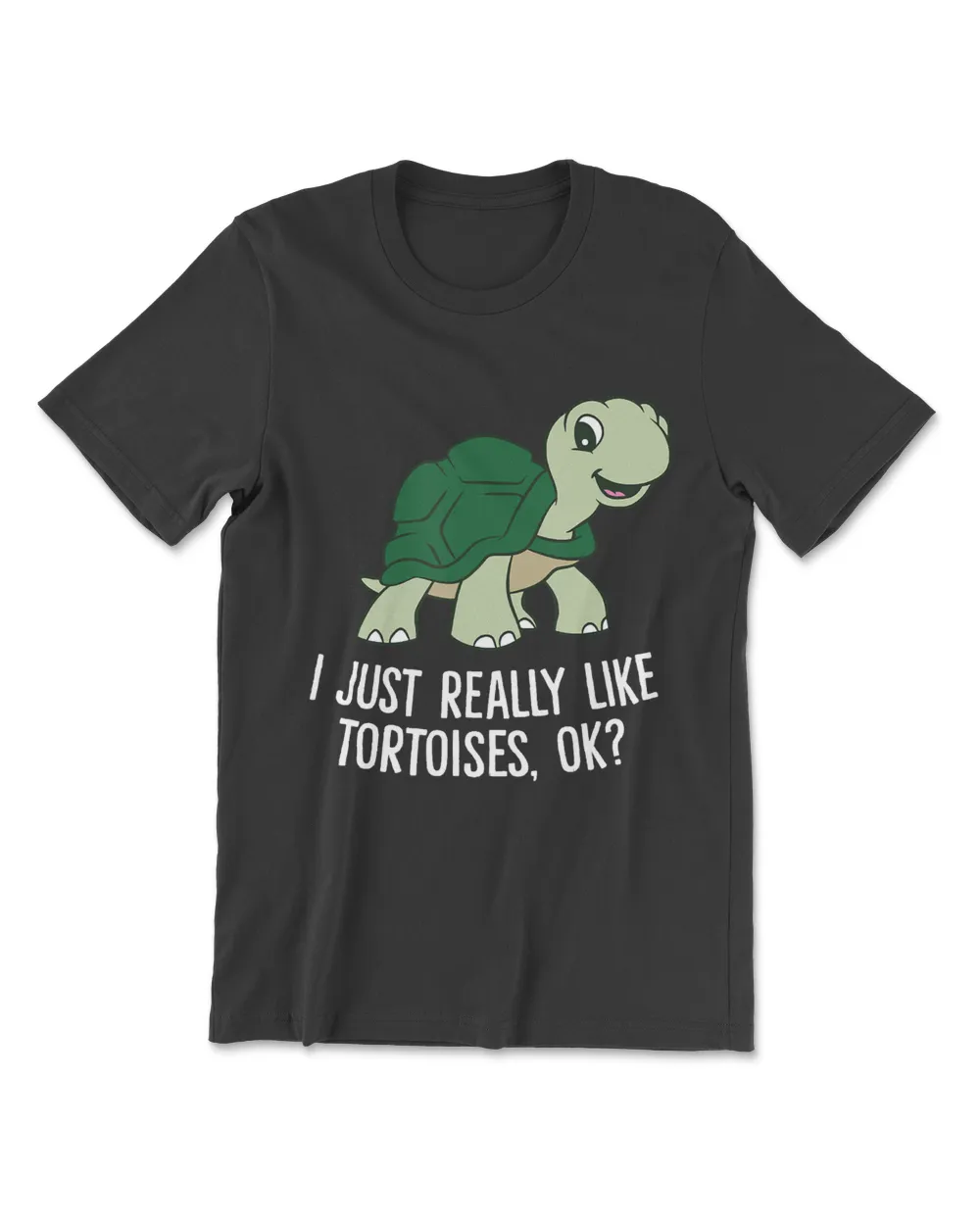 I Just Really Like Tortoises Ok Cute Tortoise