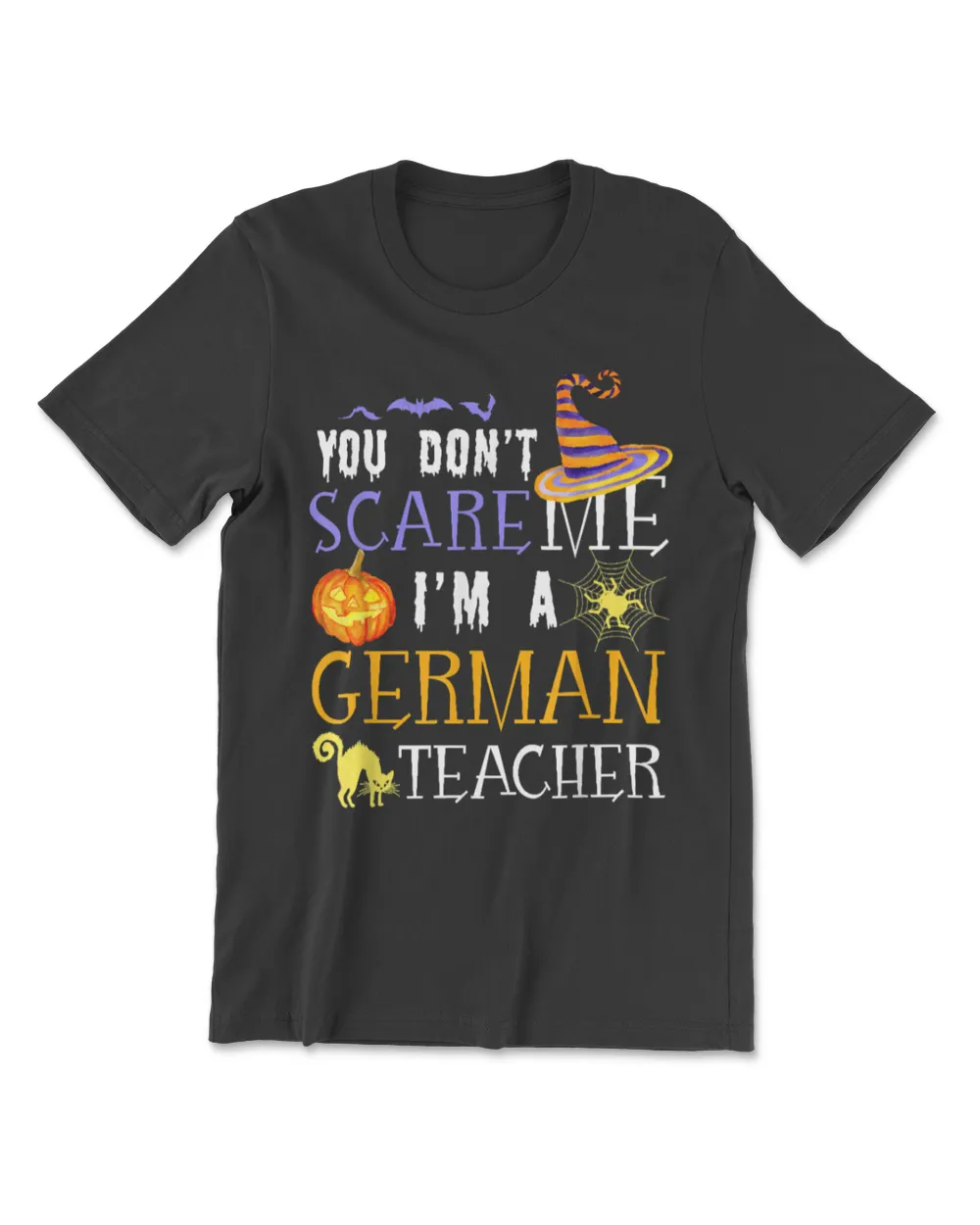 You Don't Scare Me I'm A German Teacher Halloween Funny T-Shirt