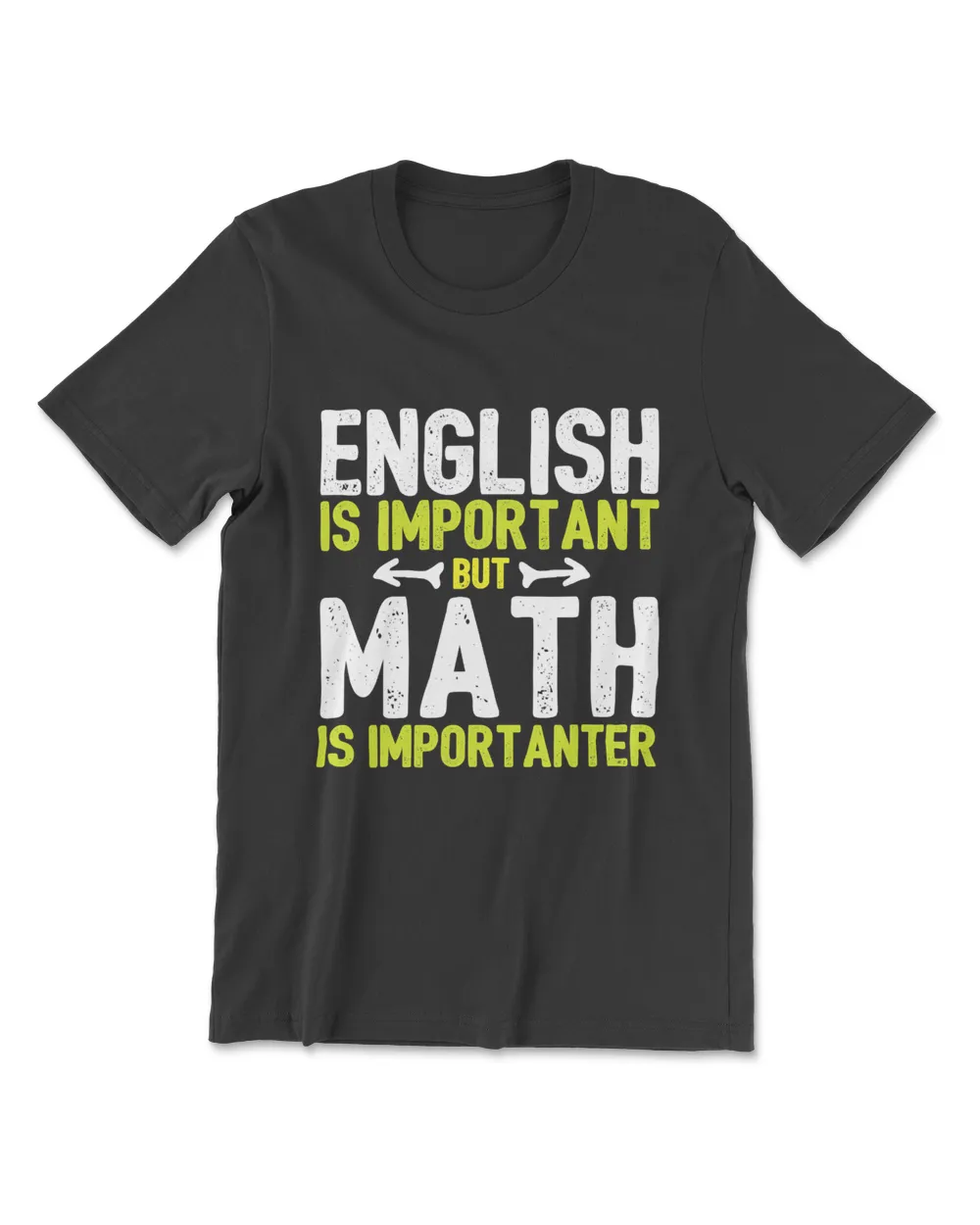 English Is Important But Math Is Importanter T-Shirt T-Shirt Men's Premium Tshirt black s