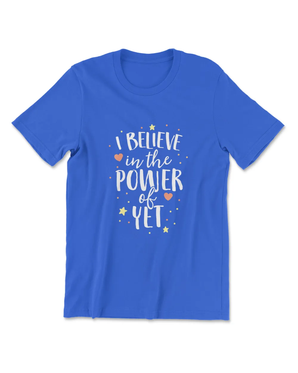 Believe In The Power Of Yet School Teacher Growth Mindset T-Shirt