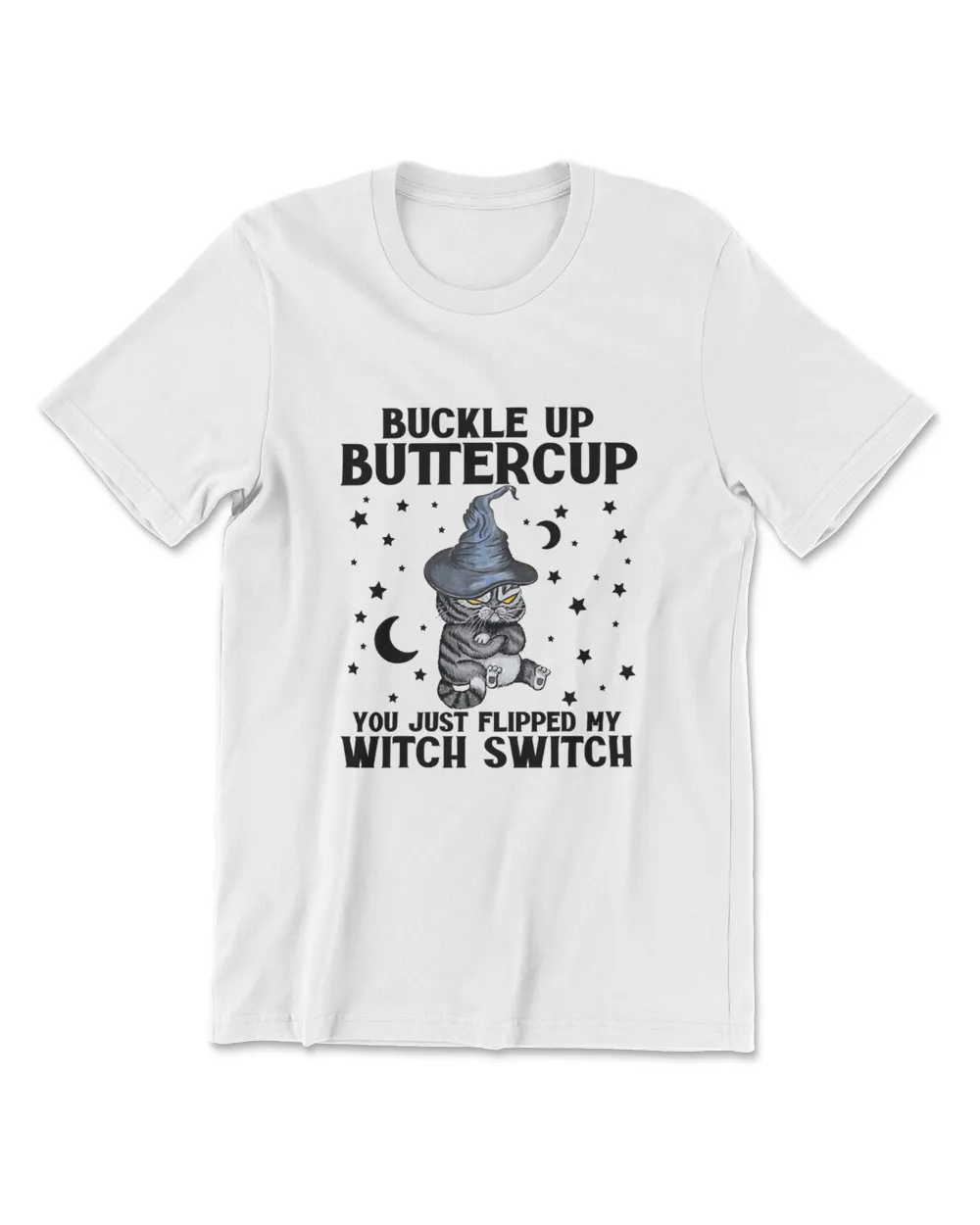 Cat Buckle Up Buttercup You Just Flipped My Witch Switch T-Shirt (2) Men's Premium Tshirt white s