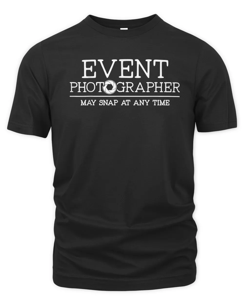 Event Photographer Photography Staff Snap Photoshoot T-Shirt