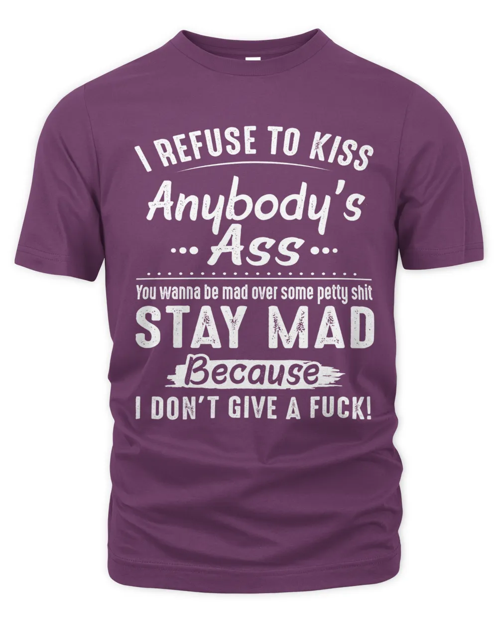 i refuse to kiss anybody's as
