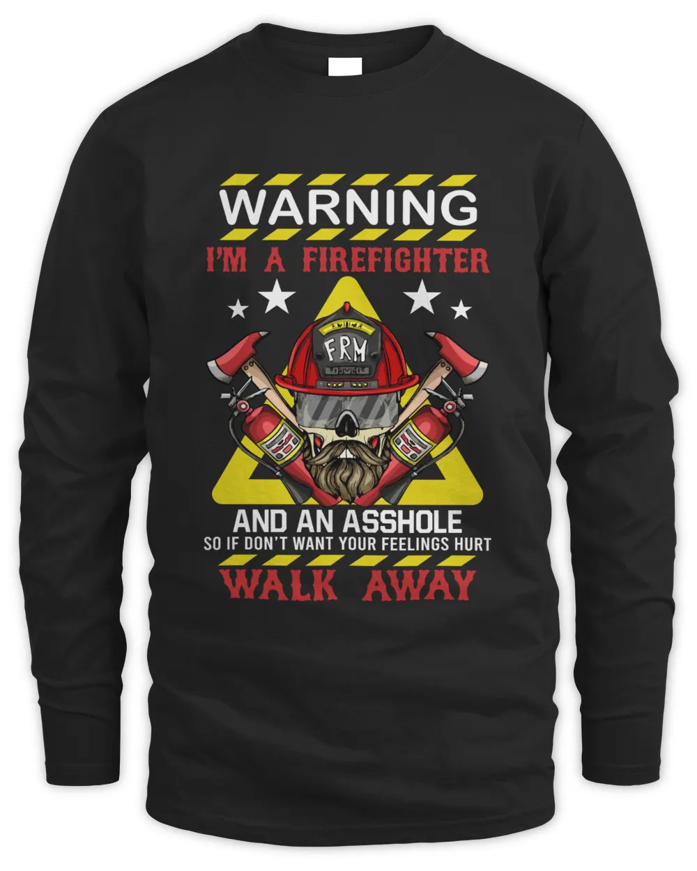 Warning I'm A Firefighter
