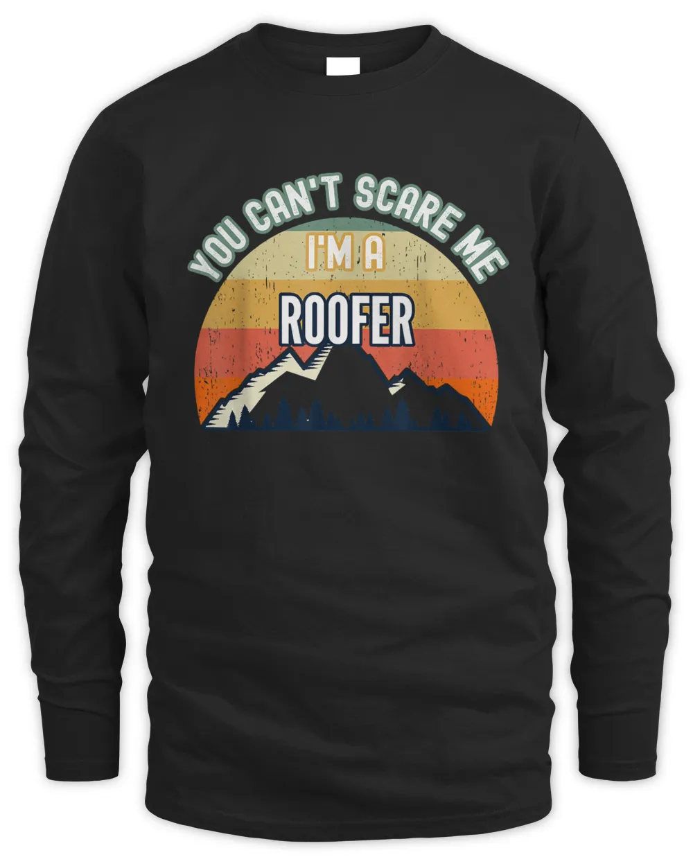 You Can't Scare Me I'm A Roofer Funny Gift T-Shirt