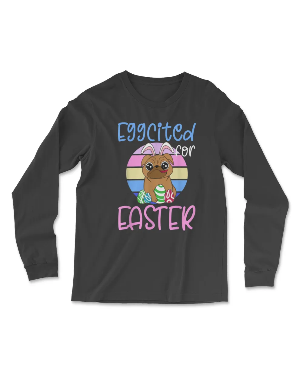 EGGCITED FOR EASTER Bunny Pug