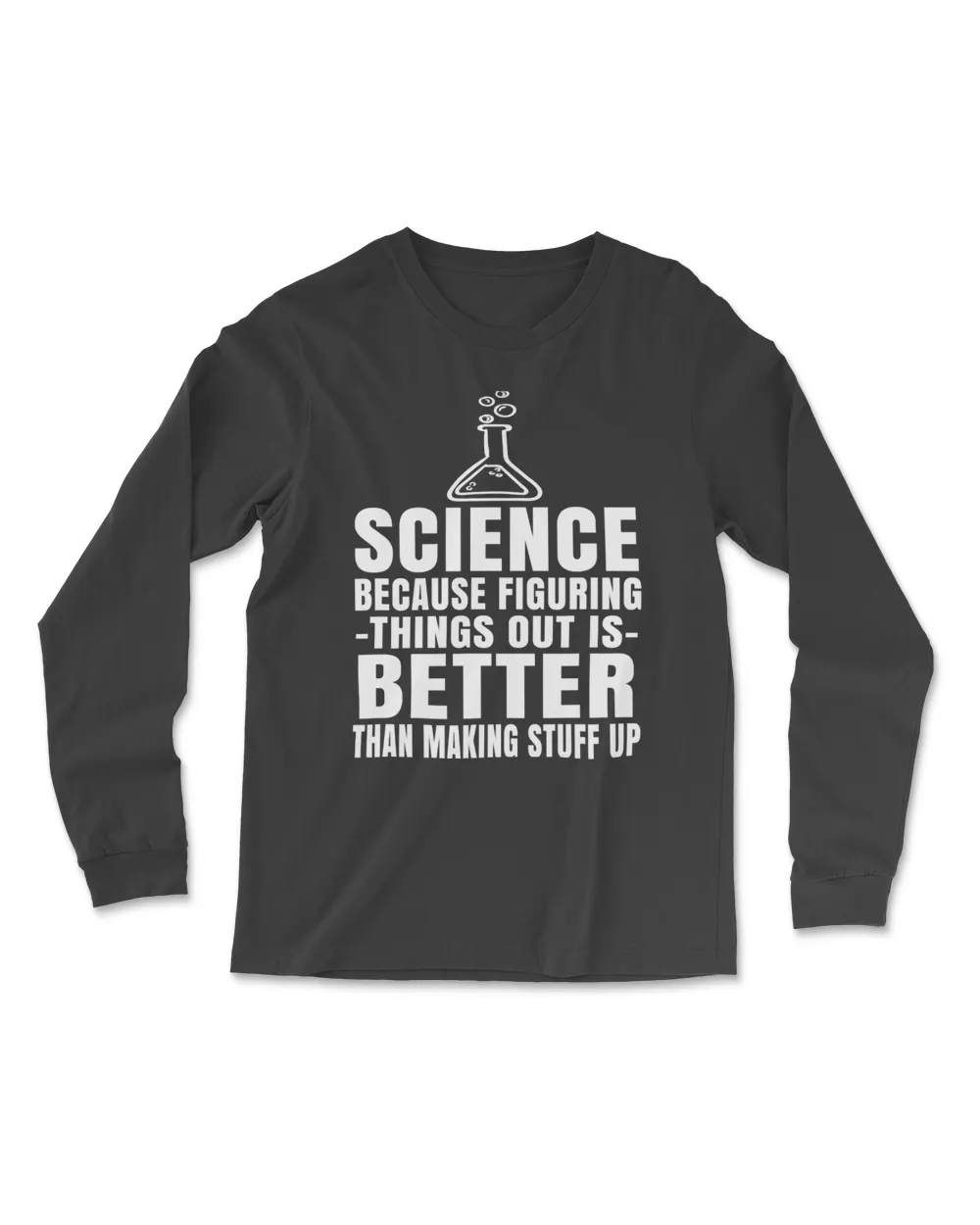 Science Because Figuring Things Out is Better