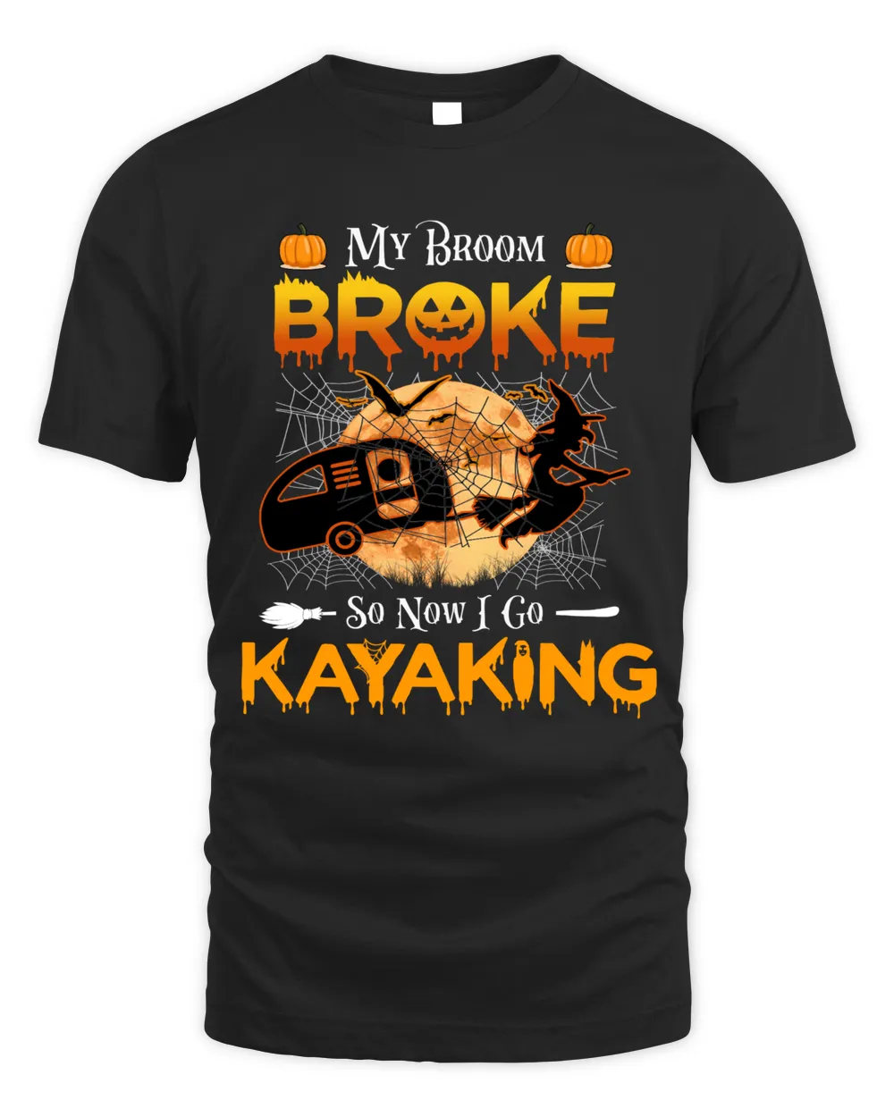 Soho Premier My Broom Broke So Now I Go Kayaking Halloween