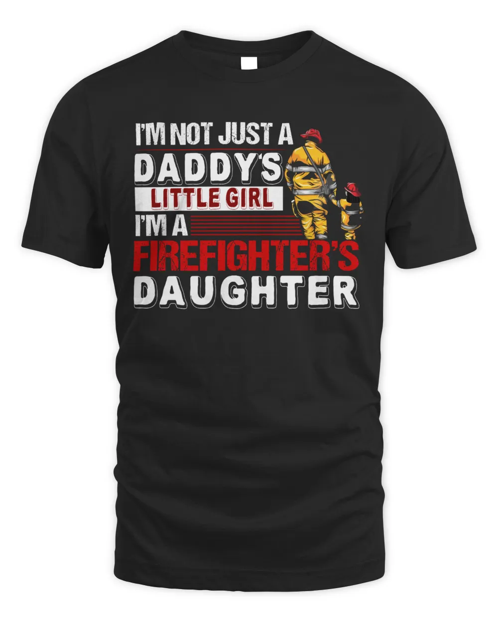 I'm Not Just A Daddy's Little Girl, Firefighter Daughter