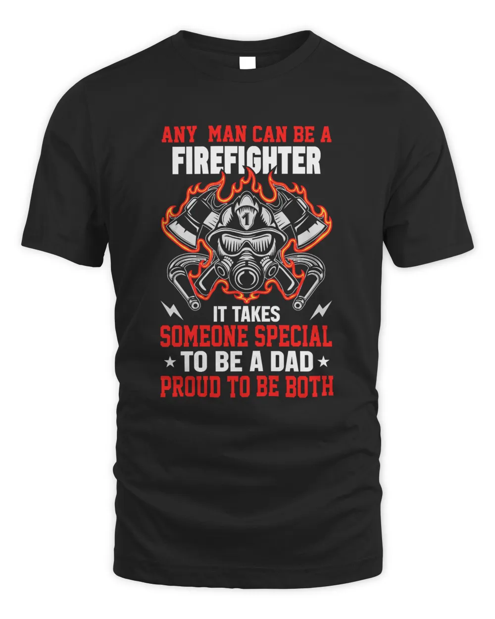 Any Man Can Be A Firefighter Men's Standard T-Shirt black s