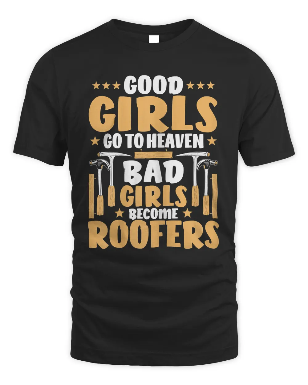 Womens Roofing Bad Girls Become Roofers T-Shirt