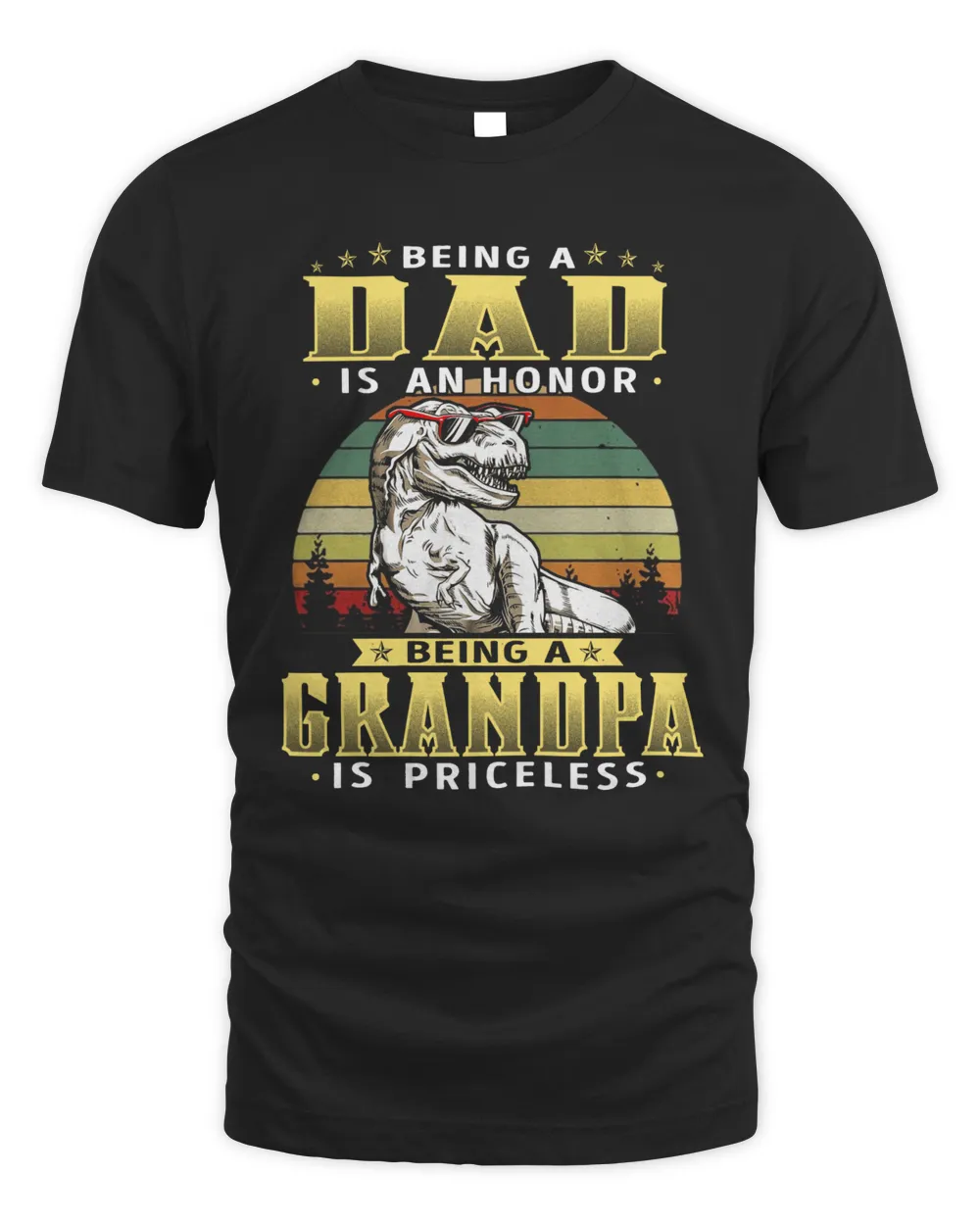 Being Dad is an Honor, Being Grandpa is Priceless saurus