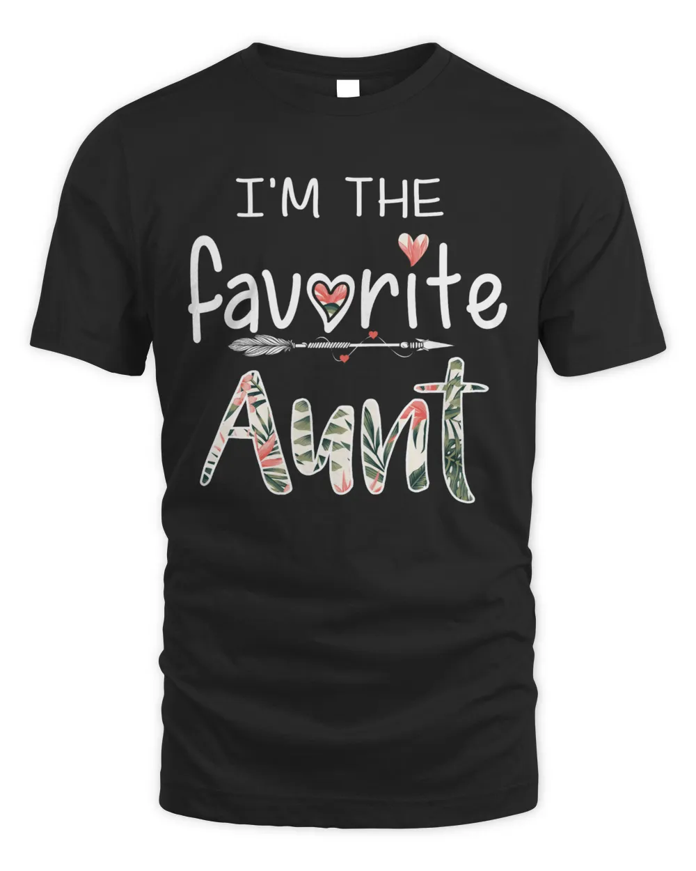 I am the favorite Aunt family cute gift