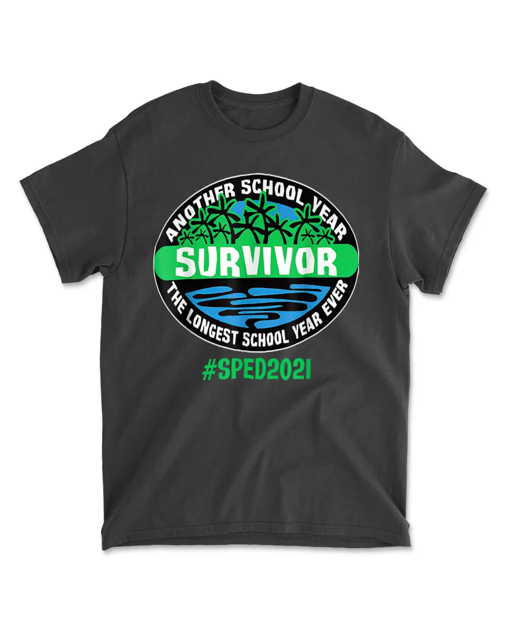 Another School Year Survivor The Longest School Year Ever T Shirt Menb9661
