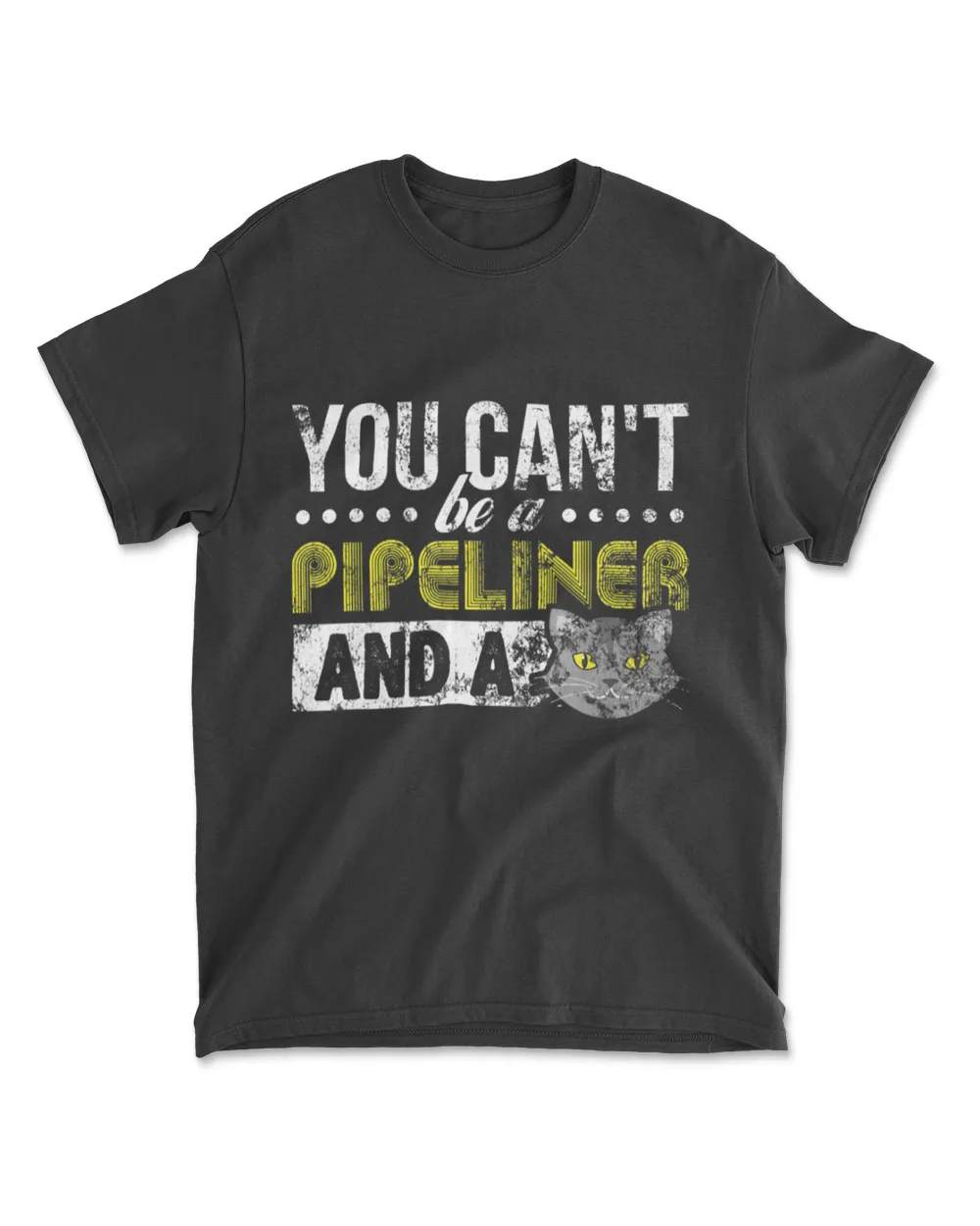Gag Gift Cat T Shirt Pipeliner Welder Welding Pipeline Gift T-Shirt