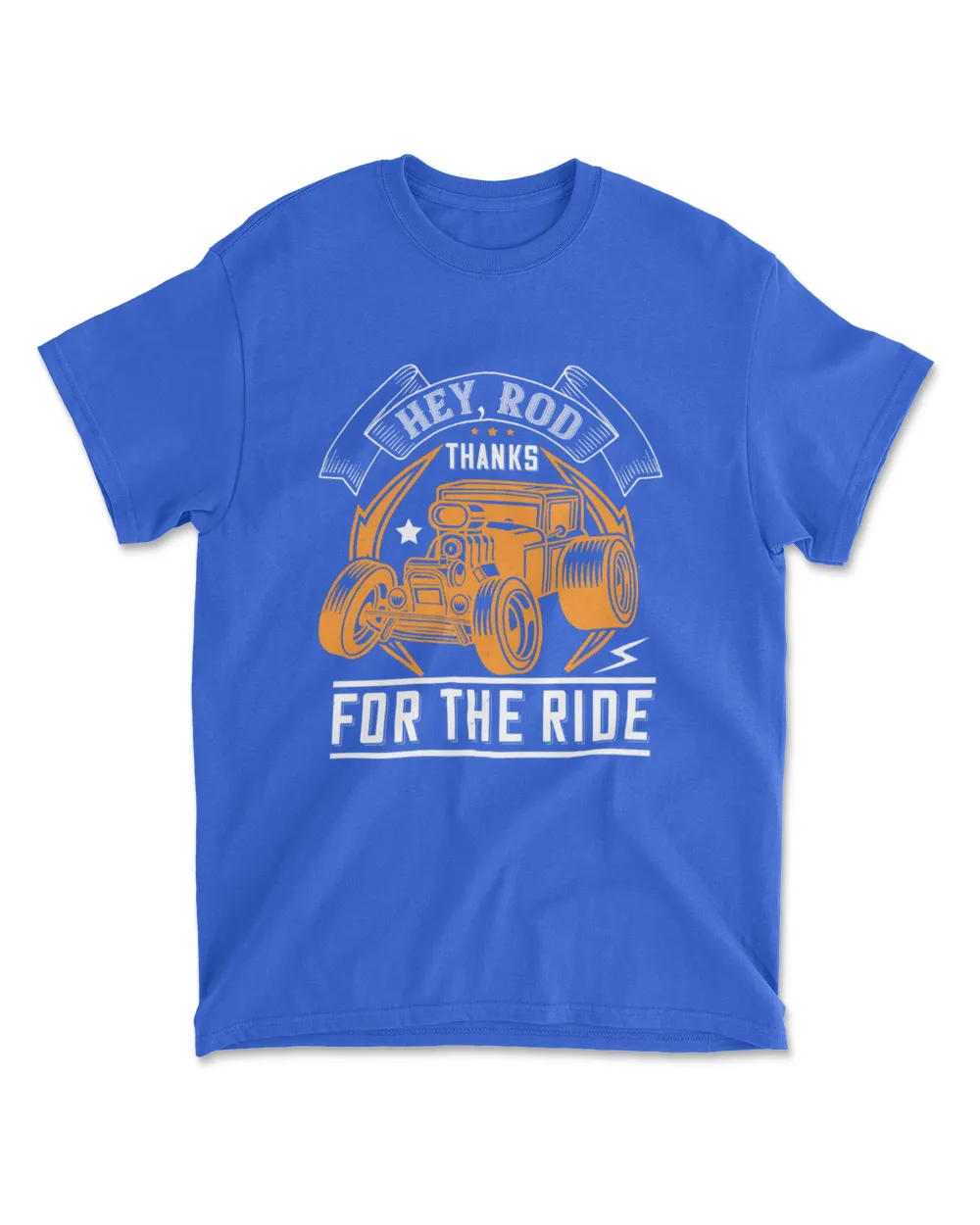 Hey Rod Thanks For The Ride Hot Rod T-Shirt