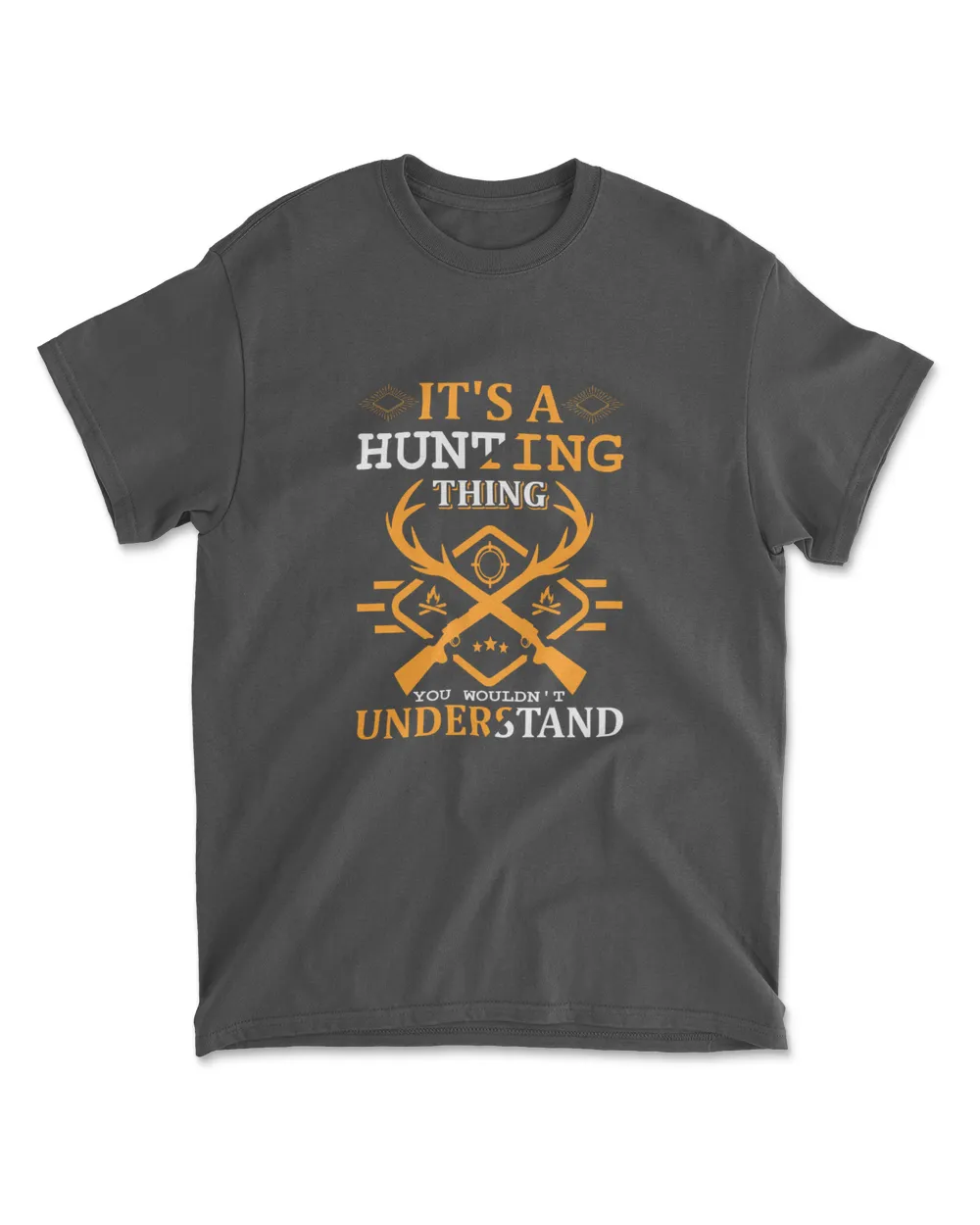 It's Hunting Thing You Wouldn't Understand