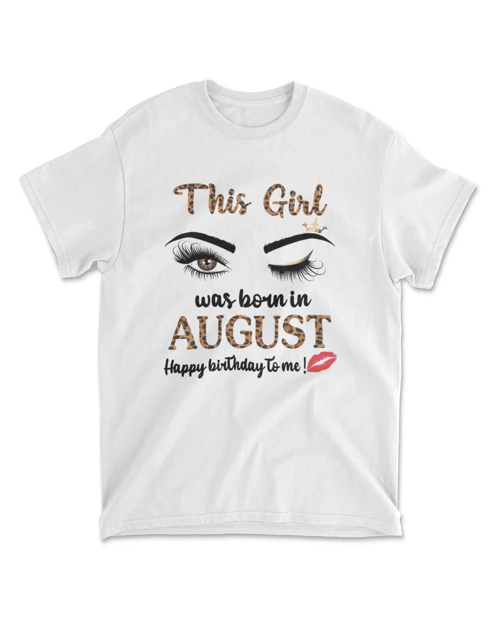 Womens August Birthday Leopard This Girl Was Born In August