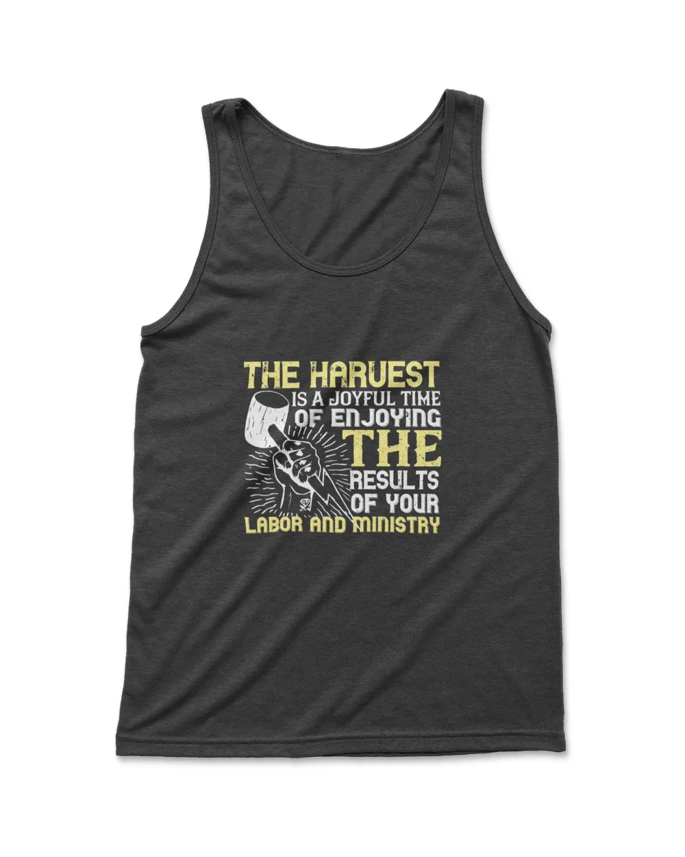 The Harvest Is A Joyful Time Of Enjoying The Results Of Your Labor And Ministry Labor T-Shirt