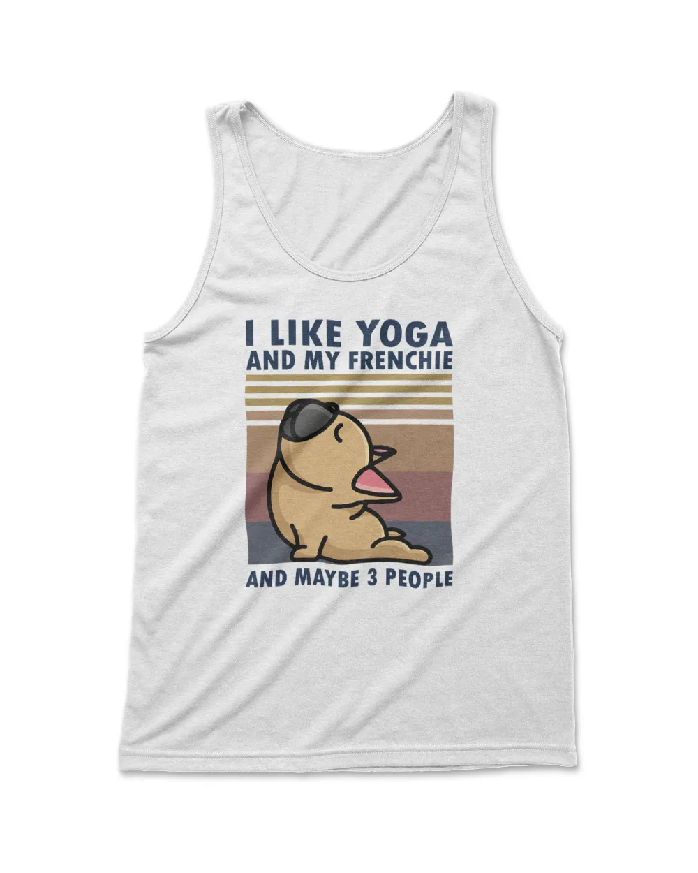 I Like Yoga And My Frenchie And Maybe 3 People VIntage