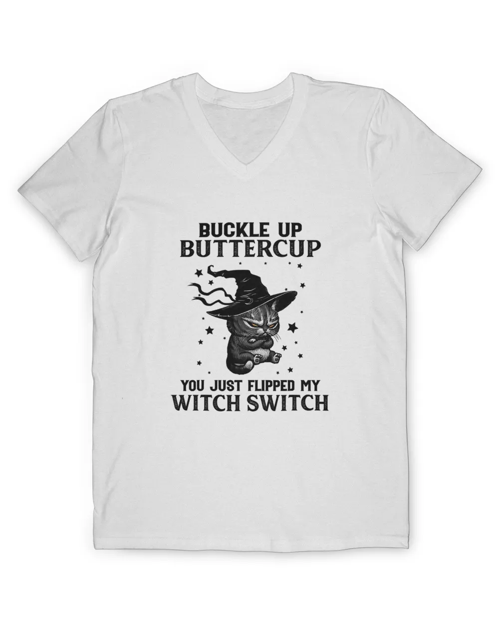 Cat Buckle Up Buttercup You Just Flipped My Witch Switch T-Shirt