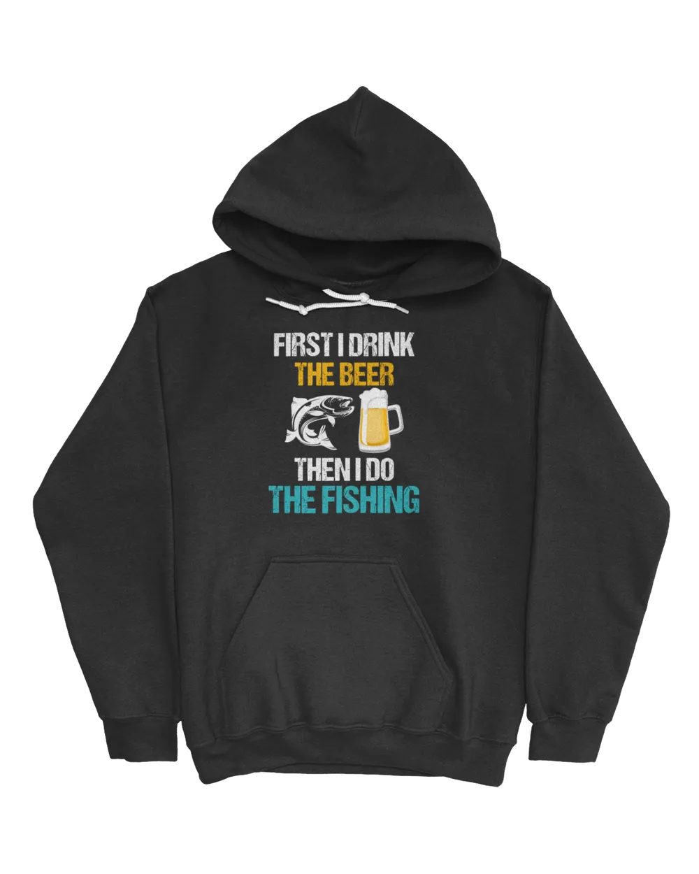 first i drink the beer then i do the fishing