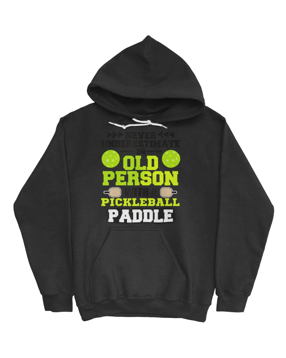 Never Underestimate An Old ManWoman With Pickleball Paddle T-Shirt