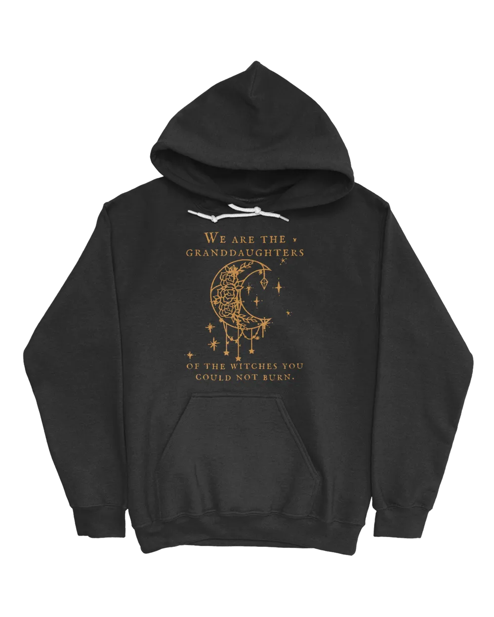 We Are The Granddaughters Of The Witches You Could Not Burn T-Shirt