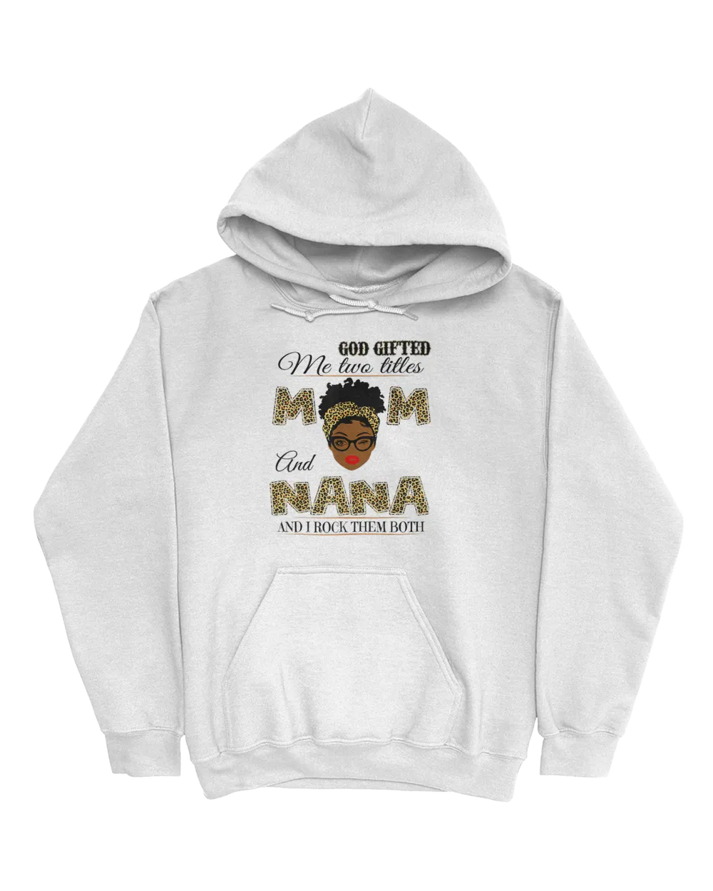 God gifted me two titles mom and nana