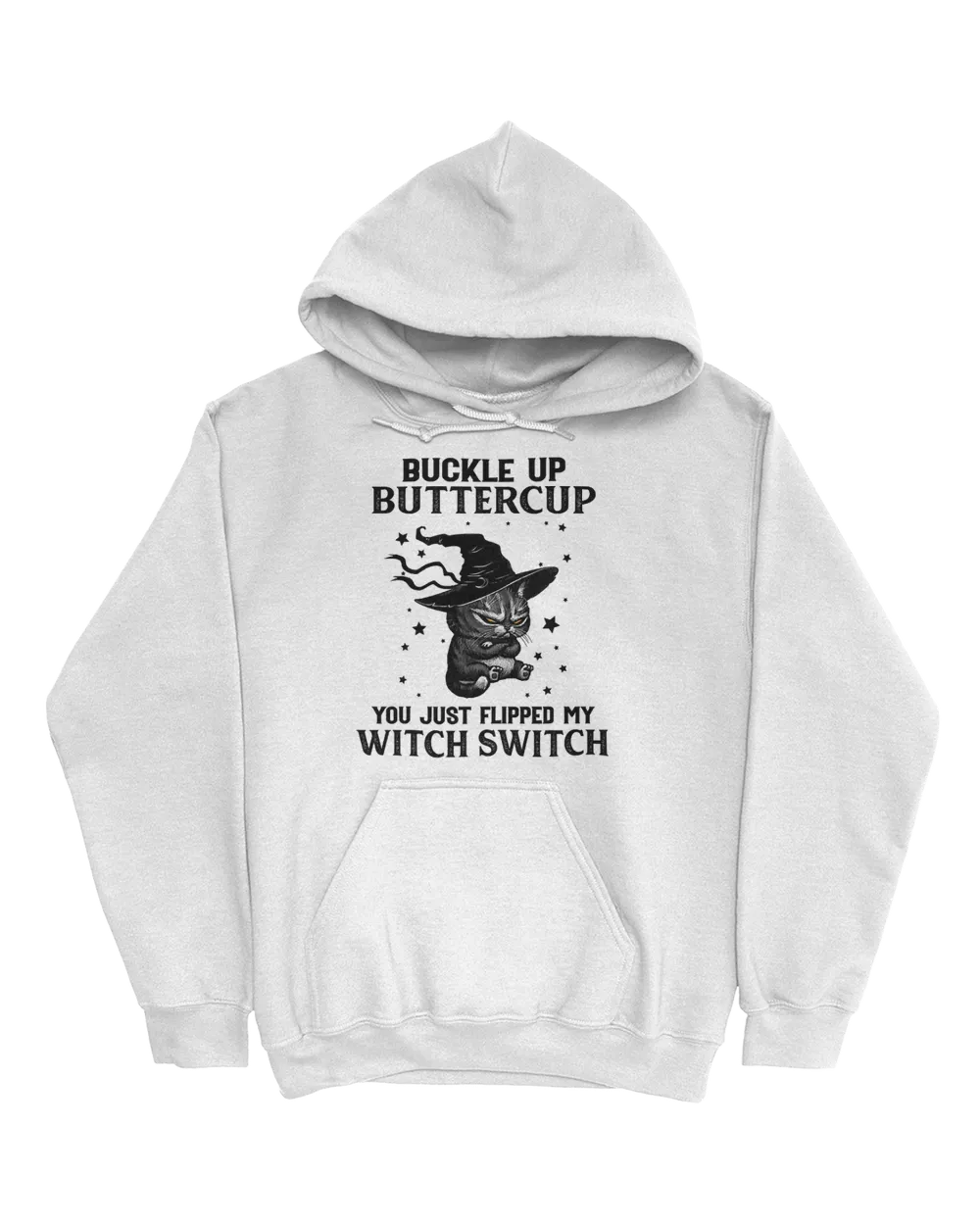 Cat Buckle Up Buttercup You Just Flipped My Witch Switch T-Shirt