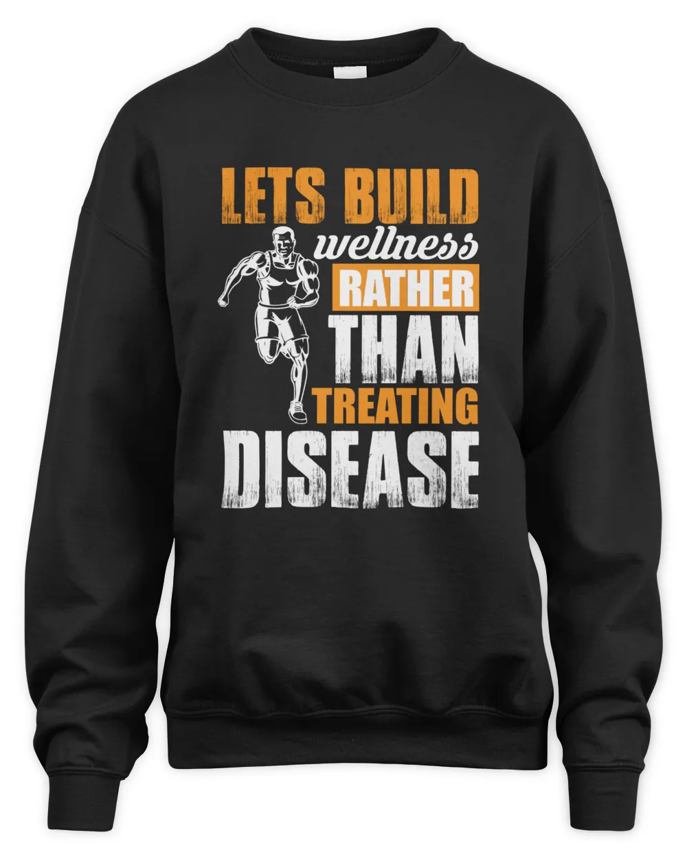 Lets build wellness rather than treating disease