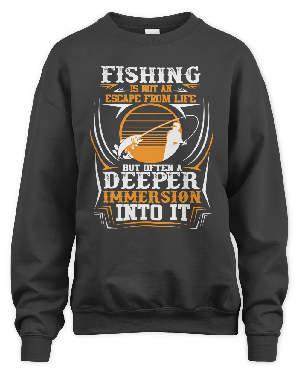 Fishing is not an escape from life but often a deep immersion into it 14 fisher
