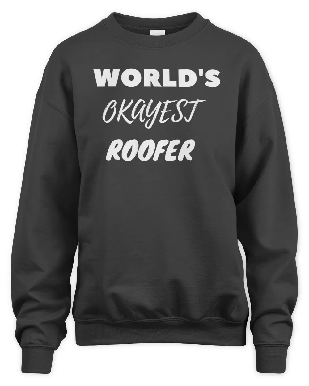 World's Okayest Roofer T-Shirt