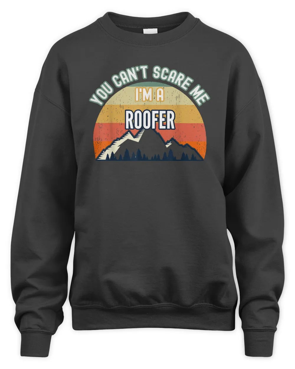 You Can't Scare Me I'm A Roofer Funny Gift T-Shirt
