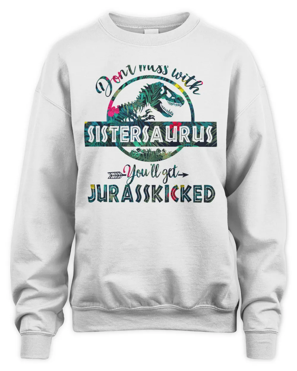 Don't mess with Sistersaurus