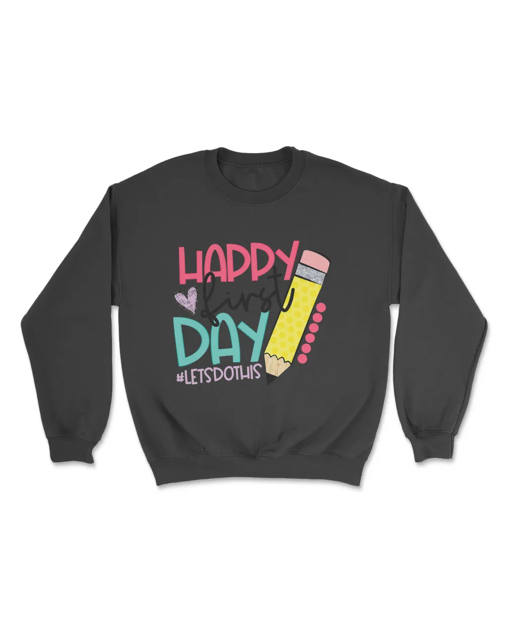 Happy First Day Let's Do This Welcome Back To School T-Shirt